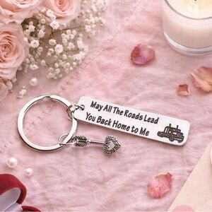 Keychain – “May All The Roads Lead You Back Home to Me” – Truck Driver Gift